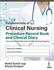 Fundamentals of Clinical Nursing Procedure Record Book and Clinical Diary 2nd Edition 2023 by Mohd Suhail Jogi