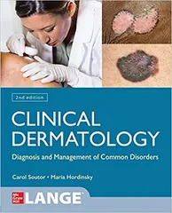 Clinical Dermatology Diagnosis and Management of Common Disorders 2nd Edition 2022 By Carol A. Soutor