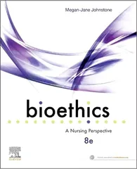 Bioethics A Nursing Perspective 8th Edition 2022 by Megan-Jane Johnstone