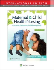 Maternal And Child Health Nursing Care Of The Childbearing And Childrearing Family With Access Code 9Th Edition  2023 by Silbert-Flagg J