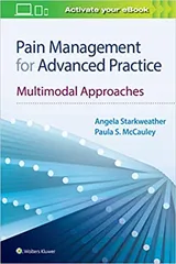 Pain Management For Advanced Practice Multimodal Approaches With Access Code 2020 by Starkweather A