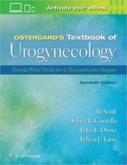 Ostergards Textbook Of Urogynecology Female Pelvic Medicine And Reconstructive Surgery With Access Code 7Th Edition 2023 by Azadi A