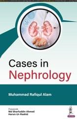 Cases in Nephrology 1st Edition 2023 by Muhammad Rafiqul Alam