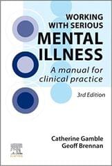 Working With Serious Mental Illness A Manual for Clinical Practice 3rd Edition 2023 by Catherine Gamble