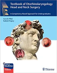 Textbook Of Otorhinolaryngology Head And Neck Surgery A Competency Based Approach For Undergraduates With Access Code 2023 By Pillai S