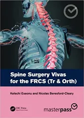 Spine Surgery Vivas For The Frcs Tr And Orth 2022 By Eseonu K