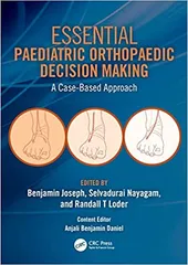 Essential Paediatric Orthopaedic Decision Making A Case Based Approach 2022 By Joseph B
