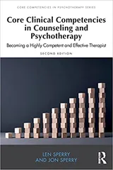Core Clinical Competencies In Counseling And Psychotherapy Becoming A Highly Competent And Effective Therapist 2nd Edition 2023 By Sperry L