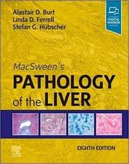 Macsweens Pathology Of The Liver With Access Code 8th Edition 2024 By Burt AD