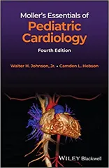 Mollers Essentials Of Pediatric Cardiology 4th Edition 2023 By Johnson WH