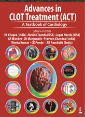 Advances in CLOT Treatment (ACT) A Textbook of Cardiology 1st Edition 2023 By HK Chopra