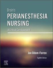 Drain's PeriAnesthesia Nursing A Critical Care Approach 8th Edition 2023 By Jan Odom-Forren