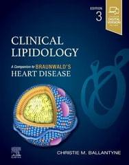 Clinical Lipidology A Companion to Braunwald�s Heart Disease 3rd Edition 2023 By Christie M Ballantyne