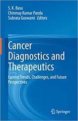 Cancer Diagnostics And Therapeutics Current Trends Challenges And Future Perspectives 1st Edition 2022 By Basu SK