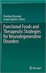 Functional Foods And Therapeutic Strategies For Neurodegenerative Disorders 1st Edition 2022 By Elumalai P
