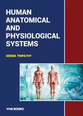 Human Anatomical and Physiological Systems 2023 By Dr Seema Tripathy