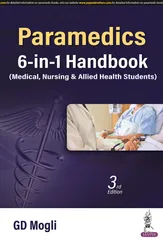 Paramedics 6-in-1 Handbook Medical, Nursing & Allied Health Sciences 3rd Edition 2023 By GD Mogli
