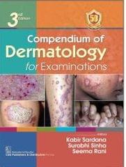 Compendium of Dermatology for Examinations 3rd Edition 2023 By Kabir Sardana