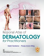 Regional Atlas of Dermatology for Practitioners 1st Edition 2023 By Kabir Sardana