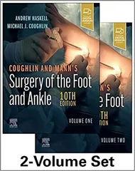 Coughlin And Manns Surgery Of The Foot And Ankle With Access Code 2 Vol Set 10th Edition 2024 By Andrew Haskell
