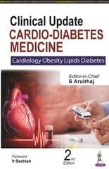 Clinical Update Cardio-Diabetes Medicine Cardiology Obesity Lipids Diabetes 2nd Edition 2023 By S Arulrhaj