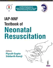 IAP-NNF Textbook of Neonatal Resuscitation 1st Edition 2023 By Piyush Gupta