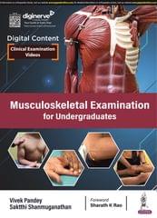 Musculoskeletal Examination for Undergraduates 1st Edition 2023 By Vivek Pandey & Saktthi Shanmuganathan