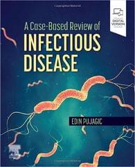 A Case Based Review Of Infectious Disease With Access Code 2024 By Pujagic E