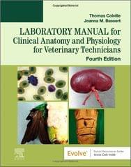 Laboratory Manual For Clincal Anatomy And Physiology For Veterinary Technicians With Access Code 4th Edition 2024 By Colville T