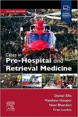 Cases In Pre Hospital And Retrieval Medicine With Access Code 2nd Edition 2023 By Norton N S