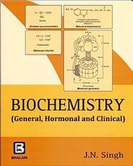 Biochemistry (General, 
Hormonal & Clinical) 1st 2017 By Singh