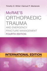 McRae's Orthopaedic Trauma and Emergency Fracture Management 4th International Edition 2023 By Timothy O White