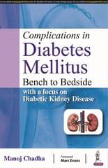 Complications in Diabetes Mellitus Bench to Bedside with a focus on Diabetic Kidney Disease 1st Edition 2022 By Manoj Chadha