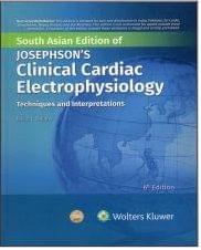 Josephsons Clinical Cardiac Electrophysiology Techniques And Interpretations 6th South Asia Edition 2023 By Callans D J