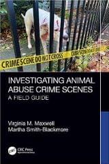 Investigating Animal Abuse Crime Scenes A Field Guide 1st Edition 2023 By Virginia M. Maxwell