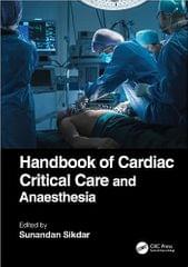 Handbook of Cardiac Critical Care and Anaesthesia 1st Edition 2023 By Sunandan Sikdar