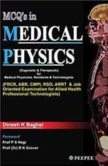 Mcq In Medical Physics 1st Edition 2017 By Dinesh K Baghel