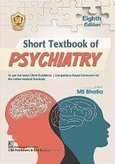 Short Textbook of Psychiatry 8th Edition 2024 By MS Bhatia