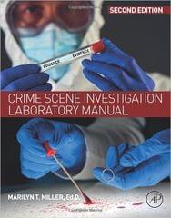 Crime Scene Investigation Laboratory Manual 2nd Edition 2018 by Marilyn T Miller