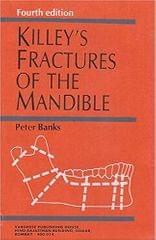 Killey's Fractures Of The Mandible 4th Indian Edition By Peter Banks