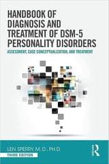 Handbook Of Diagnosis And Treatment Of Dsm 5 Personality Disorders Assessment Case Conceptualization And Treatment 3rd Edition 2016 By Sperry L