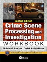 Crime Scene Processing And Investigation Workbook 2nd Edition 2020 By Ramirez CR