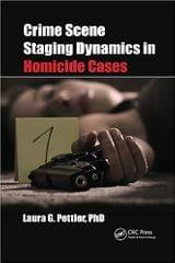Crime Scene Staging Dynamics In Homicide Cases 2020 By Pettler LG