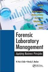 Forensic Laboratory Management Applying Business Principles 2021 By Dale WM