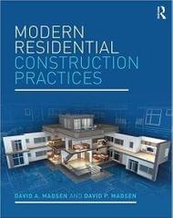 Modern Residential Construction Practices 2017 By Madsen D A