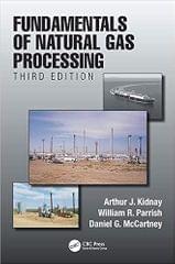 Fundamentals Of Natural Gas Processing 3rd Edition 2020 By Kidnay A.J.