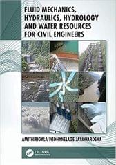 Fluid Mechanics Hydraulics Hydrology And Water Resources For Civil Engineers 2021 By Jayawardena A W