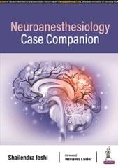 Neuroanesthesiology Case Companion 1st Edition 2024 By Shailendra Joshi