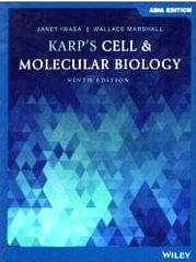 Karp's Cell and Molecular Biology: Concepts and Experiments 9th Edition 2020 By Iwasa J