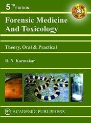 Forensic Medicine and Toxicology Theory, Oral & Practice 5th Edition By RN Karmakar